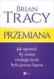 Przemiana. Autor: Brian Tracy. Dadada.pl Okładka książki Przemiana