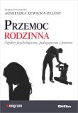 Przemoc rodzinna. Autor: Lewicka-Zelent Agnieszka. Dadada.pl Okładka książki Przemoc rodzinna