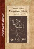 Przywrócić Pamięć. Niech nas uczy historia.. Autor: Kamiński Aleksander. Dadada.pl Okładka książki Przywrócić Pamięć. Niech nas uczy historia.