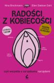 Radości z kobiecości. Autor: Brochmann Nina, Stoken Dahl Ellen. Dadada.pl Okładka książki Radości z kobiecości