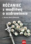 Różaniec z modlitwą o uzdrowienie. Autor: s.Bożena Maria Hanusiak. Dadada.pl Okładka książki Różaniec z modlitwą o uzdrowienie