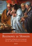 Rozmowy ze Słowem Notatnik ewangelicznych inspiracji dla nie całkiem świętych chrześcijan. Autor: Nosek Bogusław. Dadada.pl Okładka książki Rozmowy ze Słowem Notatnik ewangelicznych inspiracji dla nie całkiem świętych chrześcijan