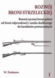 Okładka książki Rozwój broni strzeleckiej Tom 1