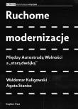 Ruchome modernizacje. Autor: Stanisz Agata. Dadada.pl Okładka książki Ruchome modernizacje