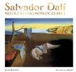 Salvador Dal. Mistrz sztuki nowoczesnej. Autor: Julian Beecroft, Bożena Mierzejewska. Dadada.pl Okładka książki Salvador Dal. Mistrz sztuki nowoczesnej