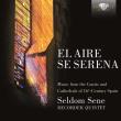 SELDOME L AIRE SE SERENA 16TH CENTURY SPANISH MUSIC. Autor: SELDOME SENE. Dadada.pl Okładka książki SELDOME L AIRE SE SERENA 16TH CENTURY SPANISH MUSIC