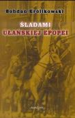 Okładka książki Śladami Ułańskiej Epopei