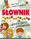 Słownik ortograficzny dla uczniów szkoły podstawowej. Autor: Opracowanie zbiorowe. Dadada.pl Okładka książki Słownik ortograficzny dla uczniów szkoły podstawowej