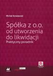 Okładka książki Spółka z o.o. od utworzenia do likwidacji