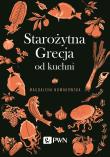 Starożytna Grecja od kuchni. Autor: Nowakowska Magdalena. Dadada.pl Okładka książki Starożytna Grecja od kuchni
