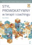 Okładka książki Styl Prowokatywny w terapii i coachingu