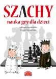 Szachy Nauka gry dla dzieci. Autor: Staniszewska Adrianna, Staniszewska Urszula. Dadada.pl Okładka książki Szachy Nauka gry dla dzieci