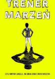 Trener Marzeń. Autor: Krzysztof Piersa. Dadada.pl Okładka książki Trener Marzeń