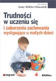 Trudności w uczeniu się i zaburzenia zachowania występujące u małych dzieci. Autor: red. Anna Mikler-Chwastek. Dadada.pl Okładka książki Trudności w uczeniu się i zaburzenia zachowania występujące u małych dzieci