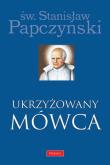 Ukrzyżowany Mówca. Autor: św. Stanisław Papczyński. Dadada.pl Okładka książki Ukrzyżowany Mówca