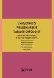 Umiejętności pielęgniarskie  Katalog check-list. Autor: Szymajda Joanna, Danuta Zarzycka, Ślusarska Barbara. Dadada.pl Okładka książki Umiejętności pielęgniarskie  Katalog check-list