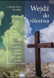 Wejdź do królestwa. Autor: Hanusiak Bożena Maria. Dadada.pl Okładka książki Wejdź do królestwa
