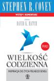 Wielkość codzienna. Autor: Stephen R. Covey. Dadada.pl Okładka książki Wielkość codzienna