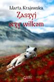 Wilcza dolina. T.2. Zaszyj oczy wilkom. Autor: Marta Krajewska. Dadada.pl Okładka książki Wilcza dolina. T.2. Zaszyj oczy wilkom
