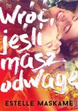 Wróć, jeśli masz odwagę. Autor: Estelle Maskame. Dadada.pl Okładka książki Wróć, jeśli masz odwagę