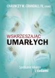 Okładka książki Wskrzeszając umarłych