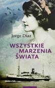 Wszystkie marzenia świata. Autor: Jorge Diaz. Dadada.pl Okładka książki Wszystkie marzenia świata