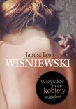 Wszystkie moje kobiety. Autor: Janusz Leon Wiśniewski. Dadada.pl Okładka książki Wszystkie moje kobiety