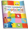 Okładka książki W.TROPICIELE.CZTEROLATEK KSIEGA-WSIP