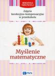 Zajęcia korekcyjno-kompensacyjne w przedszkolu Myślenie matematyczne. Autor: Gwardys-Bartmańska Marianna. Dadada.pl Okładka książki Zajęcia korekcyjno-kompensacyjne w przedszkolu Myślenie matematyczne