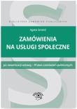 Okładka książki Zamówienia na usługi społeczne