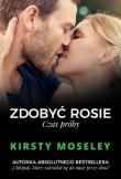 Zdobyć Rosie. Czas próby. Autor: Kirsty Moseley. Dadada.pl Okładka książki Zdobyć Rosie. Czas próby