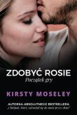 Zdobyć Rosie. Początek gry. Autor: Kirsty Moseley. Dadada.pl Okładka książki Zdobyć Rosie. Początek gry