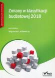 Zmiany w klasyfikacji budżetowej 2018. Autor: red. Wojciech Lachiewicz. Dadada.pl Okładka książki Zmiany w klasyfikacji budżetowej 2018