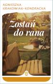 Zostań do rana. Autor: Krakowiak-Kondracka Agnieszka. Dadada.pl Okładka książki Zostań do rana