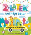 2-latek poznaje świat, uczy się, bawi, nakleja. Autor: Opracowanie zbiorowe. Dadada.pl Okładka książki 2-latek poznaje świat, uczy się, bawi, nakleja