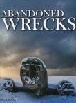 Abandoned Wrecks. Autor: Chris McNabb. Dadada.pl Okładka książki Abandoned Wrecks
