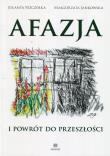 Afazja i powrót do przeszłości. Autor: Pszczółka Jolanta, Piotr Jakubowski i Małgorzata Jankowska. Dadada.pl Okładka książki Afazja i powrót do przeszłości