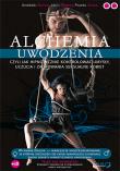 Okładka książki Alchemia uwodzenia czyli  jak hipnotycznie kontrolować umysły, uczucia i zachowania seksualne kobie