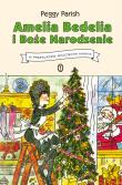 Amelia Bedelia i Boże Narodzenie. Autor: Peggy Parish. Dadada.pl Okładka książki Amelia Bedelia i Boże Narodzenie
