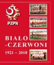 Okładka książki Biało-Czerwoni 1921-2018