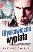 Błyskawiczna wypłata. Autor: Ćwirlej Ryszard. Dadada.pl Okładka książki Błyskawiczna wypłata