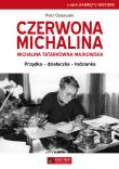 Czerwona Michalina. Michalina Tatarkówna-Majkowska. Autor: Piotr Ossowski. Dadada.pl Okładka książki Czerwona Michalina. Michalina Tatarkówna-Majkowska