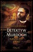 Detektyw Murdoch. Grzechy krwi / OFICYNKA. Autor: Jennings Maureen. Dadada.pl Okładka książki Detektyw Murdoch. Grzechy krwi / OFICYNKA
