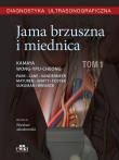 Okładka książki Diagnostyka ultrasonograficzna Jama brzuszna i miednica Tom 1
