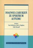 Diagnoza zaburzeń ze spektrum autyzmu. Autor: Opracowanie zbiorowe. Dadada.pl Okładka książki Diagnoza zaburzeń ze spektrum autyzmu