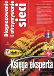 Diagnozowanie i utrzymanie sieci Księga eksperta. Autor: Haugdahl J. Scott. Dadada.pl Okładka książki Diagnozowanie i utrzymanie sieci Księga eksperta