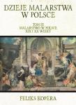 Dzieje malarstwa w Polsce TIII Malarstwo w Polsce XIX i XX wieku. Autor: Kopera Feliks. Dadada.pl Okładka książki Dzieje malarstwa w Polsce TIII Malarstwo w Polsce XIX i XX wieku