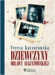 Dziewczyny Obławy Augustowskiej. Autor: Kaczorowska Teresa. Dadada.pl Okładka książki Dziewczyny Obławy Augustowskiej