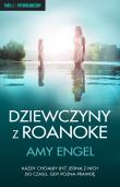 Dziewczyny z Roanoke. Autor: Engel Amy. Dadada.pl Okładka książki Dziewczyny z Roanoke