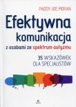 Okładka książki Efektywna komunikacja z osobami ze spektrum autyzmu
